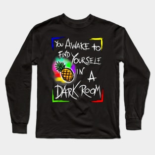 You Awake To Find Yourself In A Dark Room! V3 Long Sleeve T-Shirt